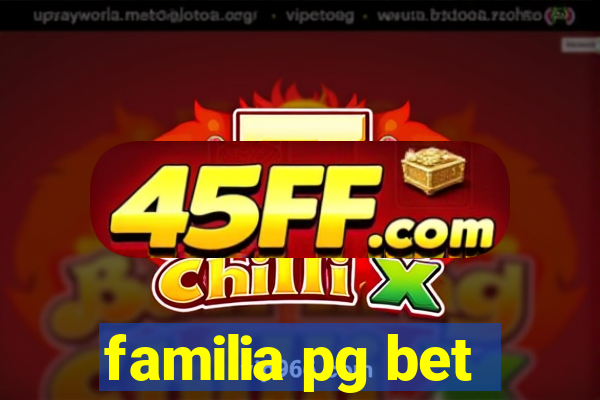 familia pg bet